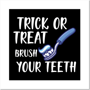 Dental Hygienist - Trick or treat brush your teeth w Posters and Art